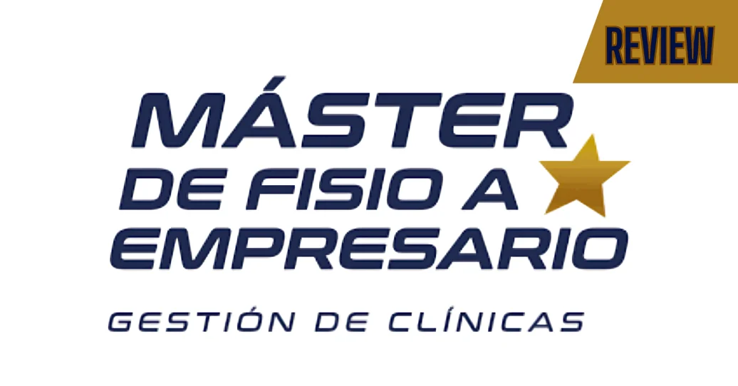 REVIEW Master en gestión de clínicas de FISIO a EMPRESARIO